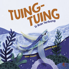 Tuing-Tuing si Ikan Terbang